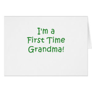 white background with green letters that say I'm a first time grandma