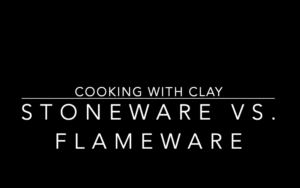 Stoneware vs. Flameware!