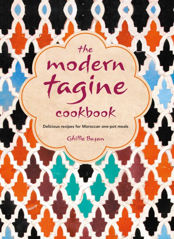 The cover of The Modern Tagine Cookbook by Ghillie Basan